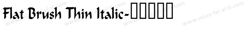 Flat Brush Thin Italic字体转换